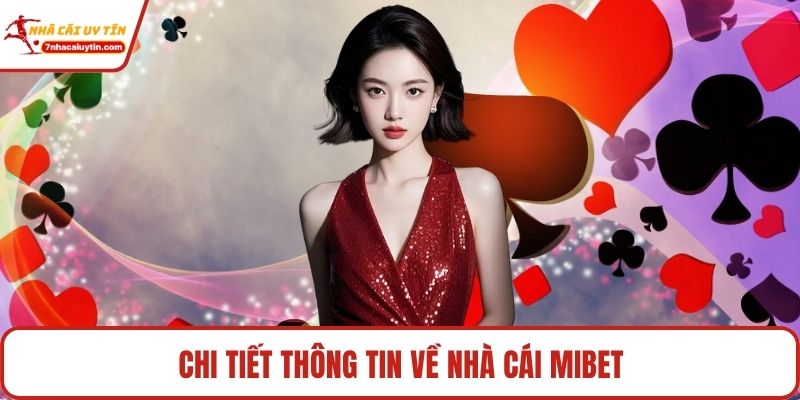 Mibet – Nhà Cái Cá Cược Trực Tuyến Uy Tín Hàng Đầu 2 Chi tiết thông tin về nhà cái Mibet