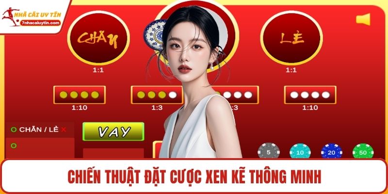 Chiến thuật đặt cược xen kẽ thông minh