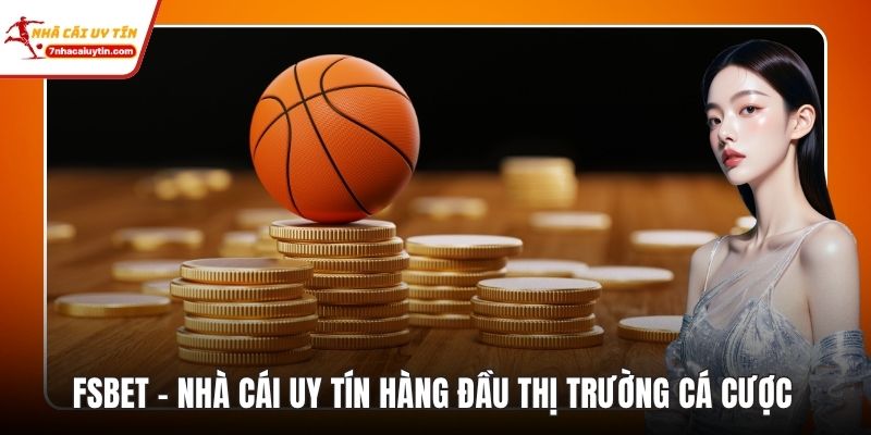 Fsbet – Nhà Cái Uy Tín Hàng Đầu Thị Trường Cá Cược 10 fsbet
