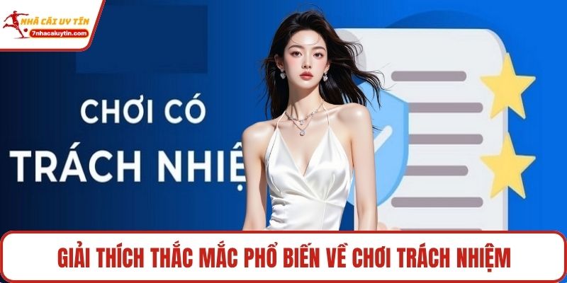 Chơi Có Trách Nhiệm Qua 3 Quy Định Quan Trọng Nhất 3 Giải thích thắc mắc phổ biến về chơi trách nhiệm