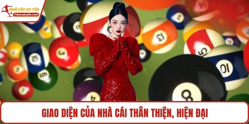 Giao diện của nhà cái thân thiện, hiện đại