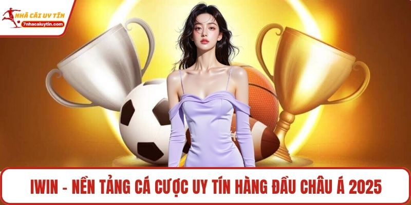 Iwin – Nền Tảng Cá Cược Uy Tín Hàng Đầu Châu Á 2025 2 Giới thiệu vài nét về nhà cái Iwin