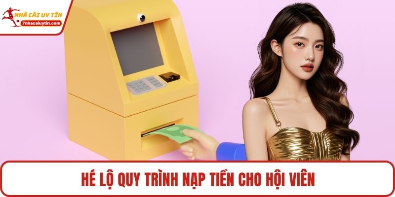Hé lộ quy trình nạp tiền cho hội viên