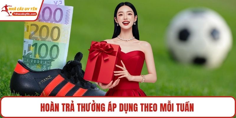 Phao Cứu Hộ Thể Thao – Ưu Đãi Đặc Biệt Thu Hút Hội Viên 3 Hoàn trả thưởng áp dụng theo mỗi tuần