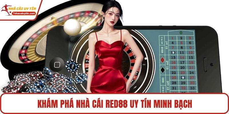 Red88 – Nền Tảng Giải Trí Uy Tín Người Chơi Thông Minh 2 Khám phá nhà cái Red88 uy tín minh bạch