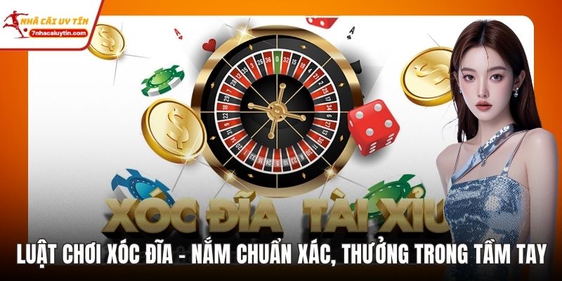 Luật Chơi Xóc Đĩa - Nắm Chuẩn Xác, Thưởng Trong Tầm Tay 7 Luật Chơi Xóc Đĩa