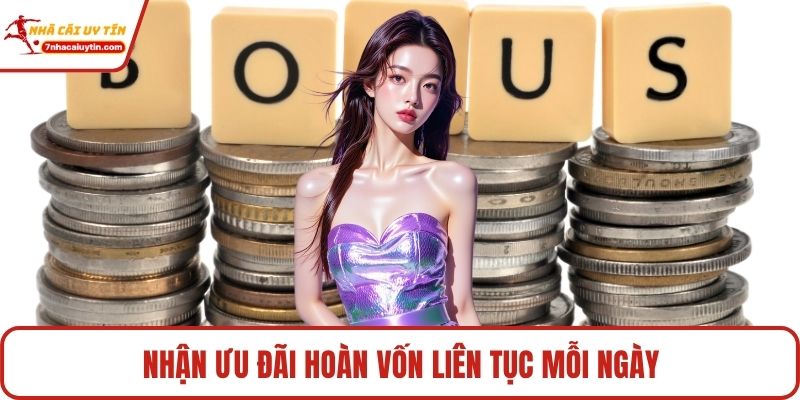 Nhận ưu đãi hoàn vốn liên tục mỗi ngày