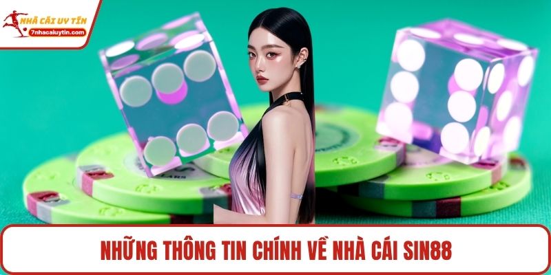 Những thông tin chính về nhà cái Sin88