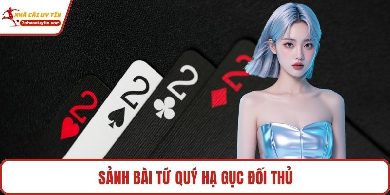 Sảnh bài Tứ Quý hạ gục đối thủ