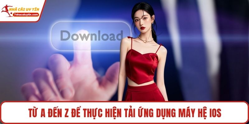 Từ A đến Z để thực hiện tải ứng dụng máy hệ iOS