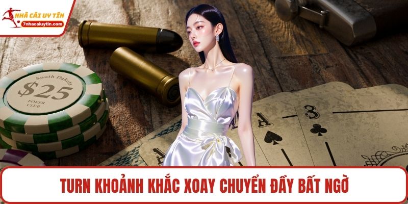 Poker – Thế Giới Bài Trí Tuệ Đỉnh Cao Cho Người Sành Sỏi 3 Turn khoảnh khắc xoay chuyển đầy bất ngờ