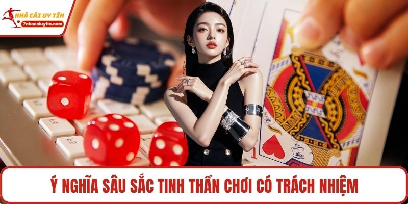 Chơi Có Trách Nhiệm Qua 3 Quy Định Quan Trọng Nhất 1 Ý nghĩa sâu sắc tinh thần chơi có trách nhiệm
